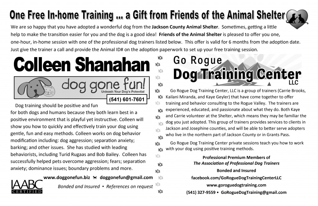 One free in-home dog training gift from FOTAS after adopting a dog from the Jackson County Animal Shelter